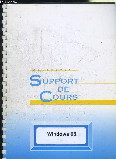 COLLECTION SUPPORT DE COURS - WINDOWS 98