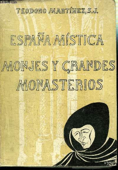 ESPANA MISTICA - MONJES Y CRANDES MONASTERIOS