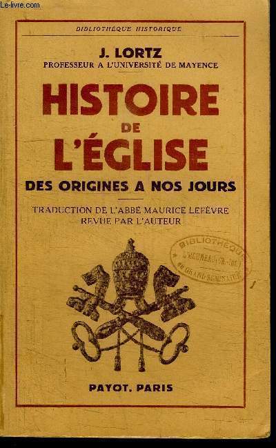 HISTOIRE DE L'EGLISE - DES ORIGINES A NOS JOURS