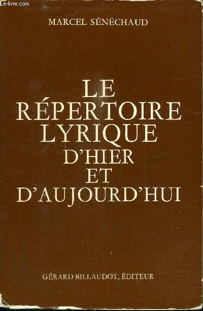 LE REPERTOIRE LYRIQUE D'HIER ET D'AUJOURD'HUI