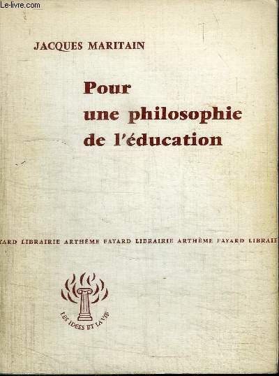 POUR UNE PHILOSOPHIE DE L'EDUCATION