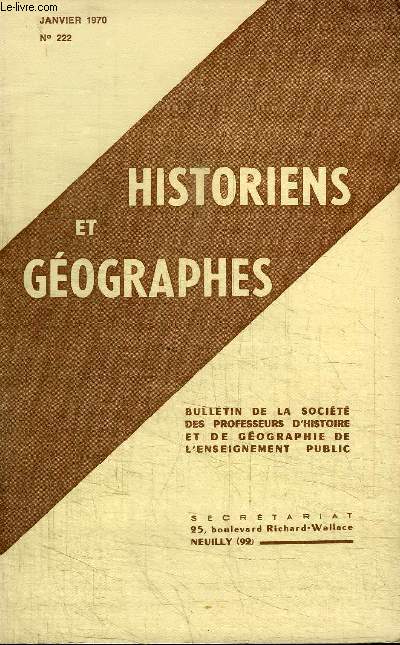 HISTORIENS & GEOGRAPHES N222 - Numro spcial consacr aux rapports des concours de 1969 : agrgation d'histoire et de gographie, ...