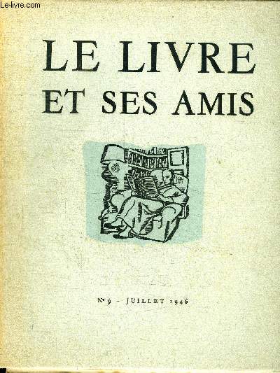 LE LIVRE ET SES AMIS N9 - Le livre et ses amis, les beaux livres du mois, les chefs-d'oeuvre du cabiner des estampes et l'exposition des peintres-graveurs, ...
