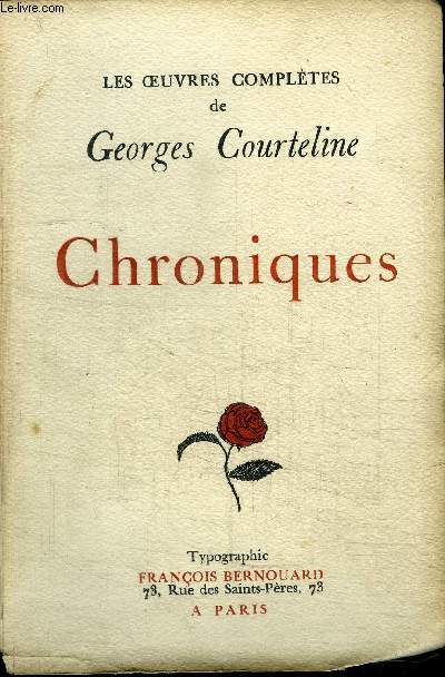 LES OEUVRES COMPLETES DE GEORGES COURTELINE - CHRONIQUES