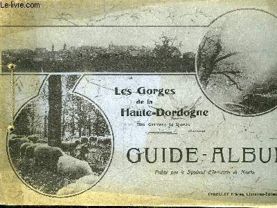 GUIDE-ALBUM - LES GORGES DE LA HAUTE-DORDOGNE