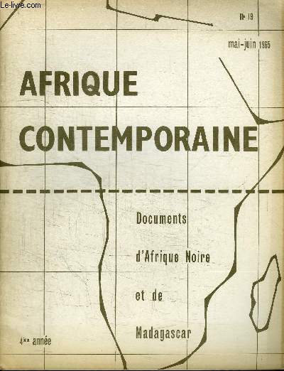 AFRIQUE CONTEMPORAINE - DOCUMENTS D'AFRIQUE NOIRE ET DE MADAGASCAR N19 - Les mcanismes d'intervention de la coopration franaise, organisation de l'Unit Africaine, ...