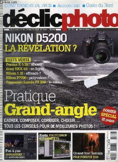 DECLIC PHOTO N85 - Nikon D5200 la rvlation ?, pratique : grand-angle, ...