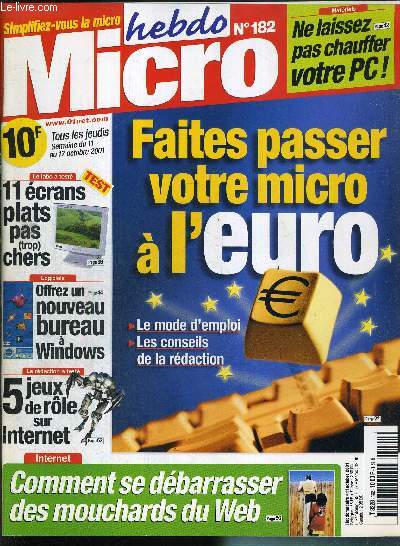 HEBDO MICRO - N182 - 11 AU 17 OCTOBRE 2001 - Faites passer votre micro  l'euro / 11 crans plats pas trop chers / 5 jeux de rle sur internet / comment se dbarrasser des mouchards du Web...