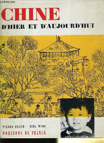 CHINE D'HIER ET D'AUJOURD'HUI - CIVILISATION / ARTS / TECHNIQUES
