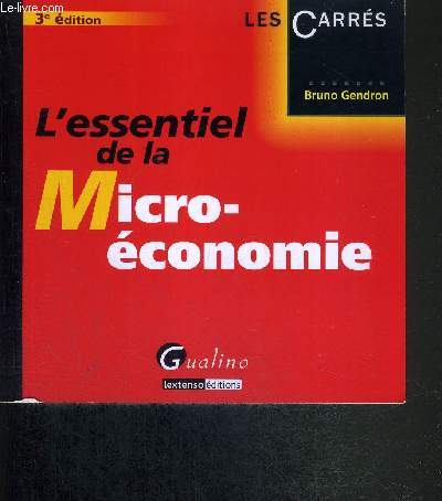L'ESSENTIEL DE LA MICRO-ECONOMIE - 3e EDITION