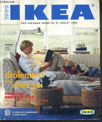 IKEA 1999 / drolement bien chez soi / pourquoi dpenser plus! / la qualit au meilleur prix / adresses magasins / banquette / cache-pot / coussins / ikea des petits...