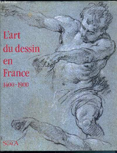 L'ART DU DESSIN EN FRANCE1400-1900 - COLLECTION DU NATIONALMUSEUM DE STOCKOLM