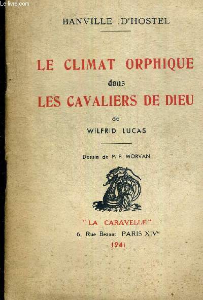 LE CLIMAT ORPHIQUE DANS LES CAVALIERS DE DIEU DE WILFRID LUCAS
