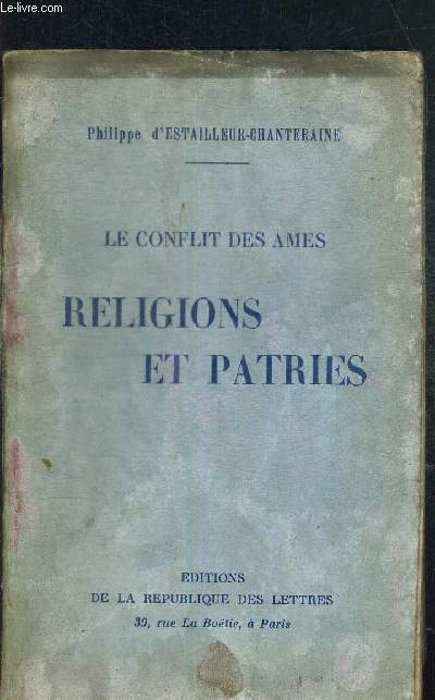 LE CONFLIT DES AMES - RELIGIONS ET PATRIES