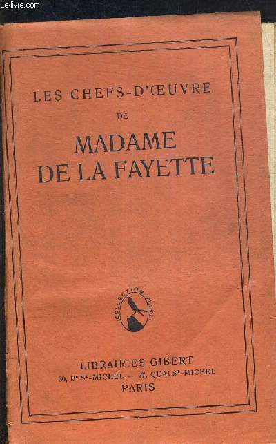 LES CHEFS-D'OEUVRE DE MADAME DE LA FAYETTE - LA PRINCESSE DE CLEVES - HENRIETTE D'ANGLETERRE - MEMOIRES DE LA COUR DE FRANCE - COLLECTION MANZ