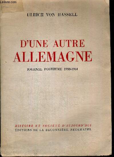 D'UNE AUTRE ALLEMAGNE - JOURNAL POSTHUME 1938-1944 - COLLECTION HISTOIRE ET SOCIETE D'AUJOURD'HUI