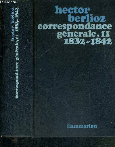 CORRESPONDANCE GENERALE - TOME II - 1832-1842