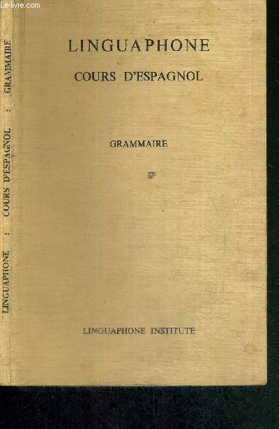 LINGUAPHONE - COURS D'ESPAGNOL - GRAMMAIRE