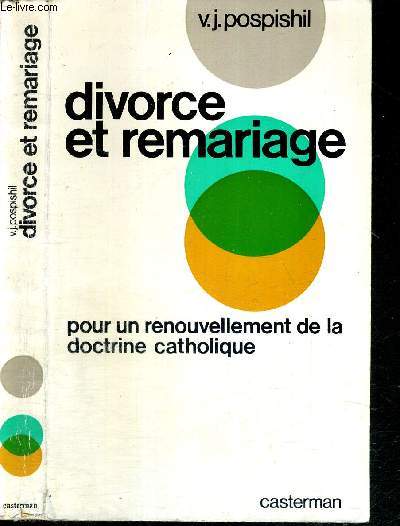 DIVORCE ET REMARIAGE - POUR UN RENOUVELLEMENT DE LA DOCTRINE CATHOLIQUE