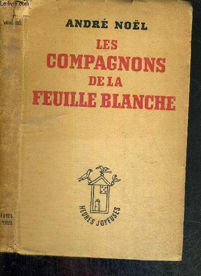LES COMPAGNONS DE LA FEUILLE BLANCHE - COLLECTION HEURES JOYEUSES