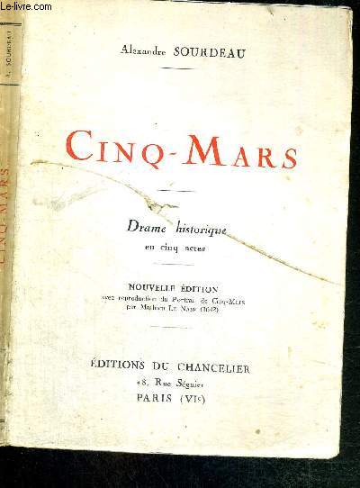 CINQ MARS - DRAME HISTORIQUE EN CINQ ACTES