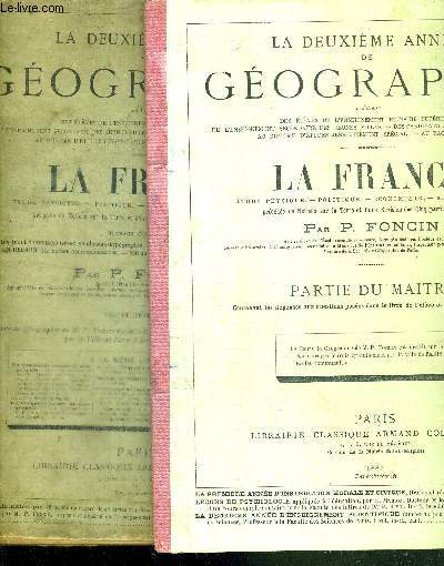LA FRANCE (2eme anne) - EN 2 VOLUMES : PARTIE DU MAITRE + LIVRE DE L'ELEVE / deuxime anne de gographie