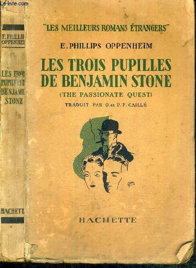LES TROIS PUPILLES DE BENJAMIN STONE (THE PASSIONATE QUEST) - LES MEILLEURS ROMANS ETRANGERS
