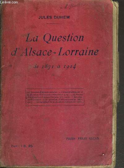 LA QUESTION D'ALSACE-LORRAINE DE 1871 A 1914