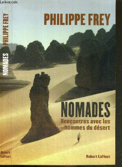 NOMADES - RENCONTRES AVEC LES HOMMES DU DESERT