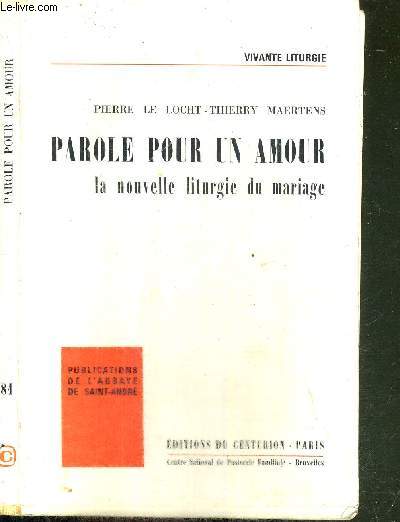 PAROLE POUR UN AMOUR - LA NOUVELLE LITURGIE DU MARIAGE - N81 - VIVANTE LITURGIE