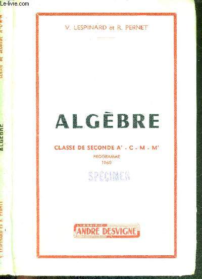 ALGEBRE - CLASSE DE SECONDE A' - C - M - M'