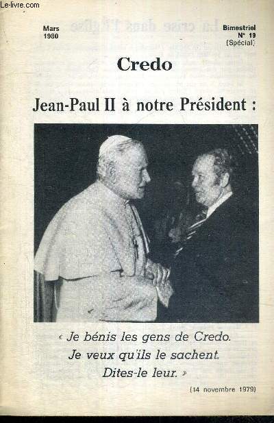 CREDO - BIMESTRIEL N19 - mars 1980 / la crise dans l'glise / rsistance et croisade / soutenons Jean-Paul II / aimer le pape, obir au pape / en union avec le pape...