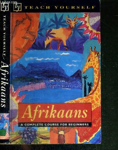 AFRIKAANS - TEACH YOURSELF - A COMPLETE COURSE FOR BEGINNERS