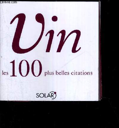 VIN - LES 100 PLUS BELLES CITATIONS
