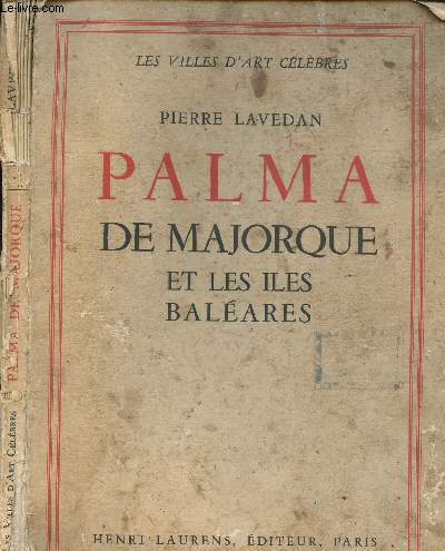 PALMA DE MAJORQUE ET LES ILES BALEARES - LES VILLES D'ART CELEBRES