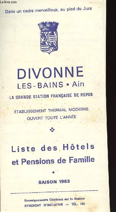 DIVONNE LES BAINS - AIN - LA GRANDE STATION FRANCAISE DE DEPLIANT :REPOS - ETABLISSMENT THERMAL MODERNE OUVERT TOUTE L ANNEE