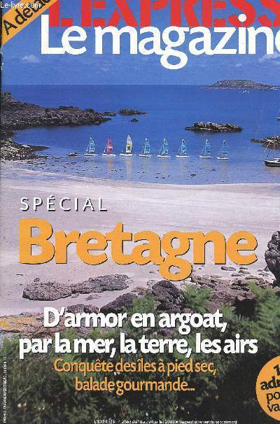 L EXPRESS - LE MAGAZINE / N2663 - Special Bretagne,en marche vers les iles, randonne, le dessous des cartes....