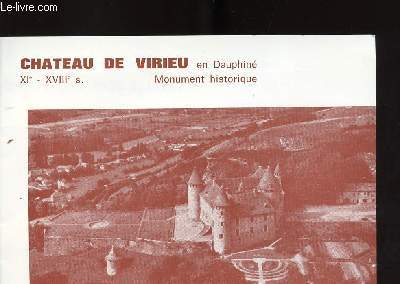 PUBLICITE : CHATEAU DE VIRIEU EN DAUPHINE - MONUMENT HISTORIQUE
