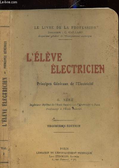L ELEVE ELECTRICIEN- PRINCIPES GENERAUX DE L ELECTRICITE