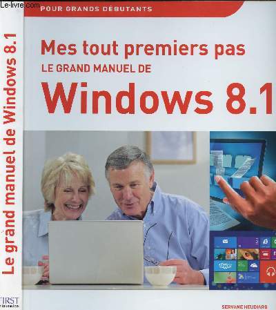 MES TOUT PREMIERS PAS - LE GRAN MANUEL DE WINDOWS 8.1