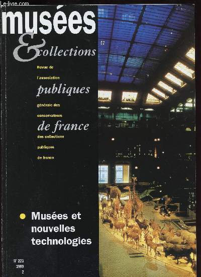 MUSEES - COLLECTIONS PUBLIQUES DE FRANCE - REVUE DE LA SSOCIATION GENERALE DES CONSERVATEURS DES COLLECTIONS PUBLIQUES DE FRANCE - N223/ LA POLITIQUE DE LA DIRECTION DES MUSEES/ LE SYSTEME DOCUMENTAIRE AQUARELLE, LA MISE EN RESEAU DES MUSEES DE ........