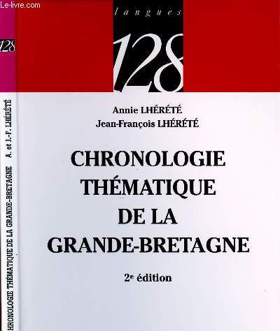 CHRONOLOGIE THEMATIQUE DE LA GRANDE BRETAGNE - 2EME EDITION ACTUALISEE