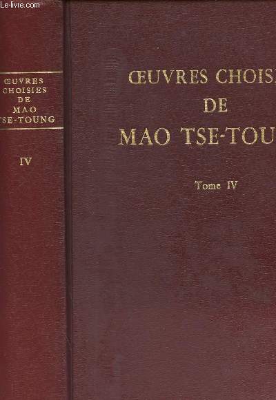 OEUVRES DE MAO TSE-TOUNG / TOME IV