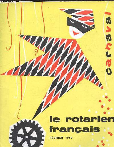 LE ROTARIEN FRANCAIS - FEVRIER 1959 - CARNAVAL - N80 / Centre francais de la jeunesse, huit jours en Israel, la convention de New York,  l'ordre du jour du Rotary.......