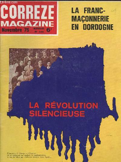 CORREZE MAGAZINE/NOVEMBRE 1975/N166- LA FRANC MACONNERIE EN DORDOGNE,Unique en France : les tudes des problmes de l'eau......