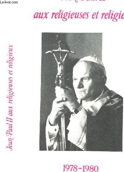 JEAN PAUL II AUX RELIGIEUSES ET RELIGIEUX 1978-1980