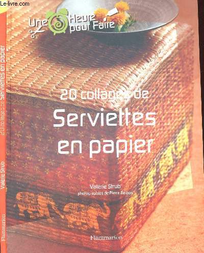 20 COLLAGES DE SERVIETTE EN PAPIER - UNE HEURE POUR FAIRE
