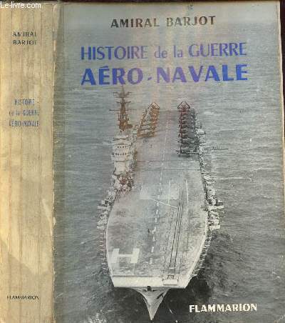 HISTOIRE DE LA GUERRE AERO-NAVALE