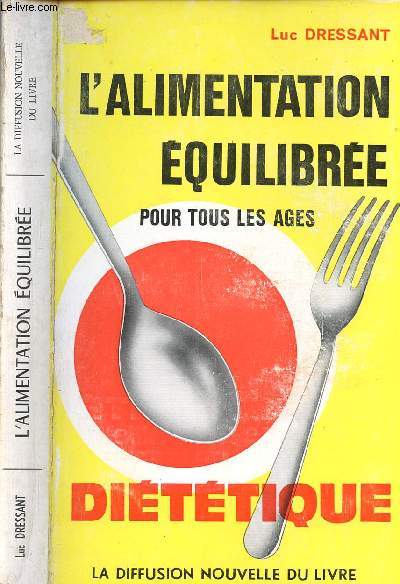 L ALIMENTATION EQUILIBREE PAR TOUS LES AGES - DIETETIQUE