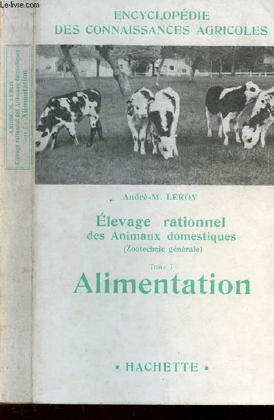 ELEVAGE RATIONNEL DES ANIMAUX DOMESTIQUES (ZOOTECHNIE GENERALE)